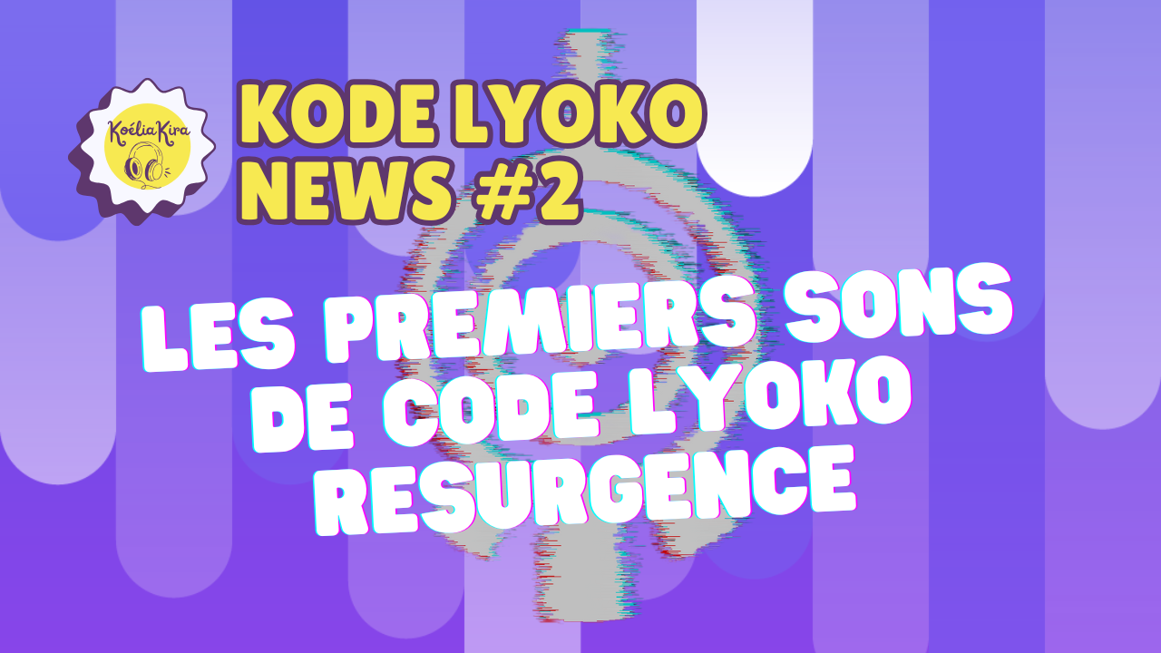 La suite de Code Lyoko : les premiers sons de Code Lyoko Resurgence | KoDe Lyoko News&nbsp;#2