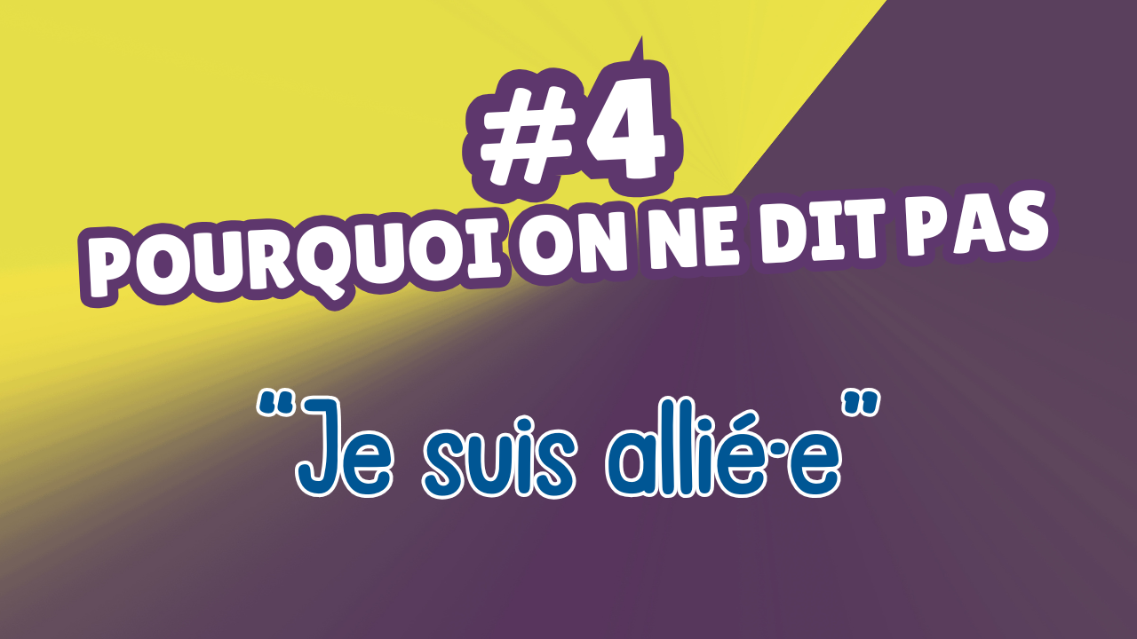 « Je suis allié·e »