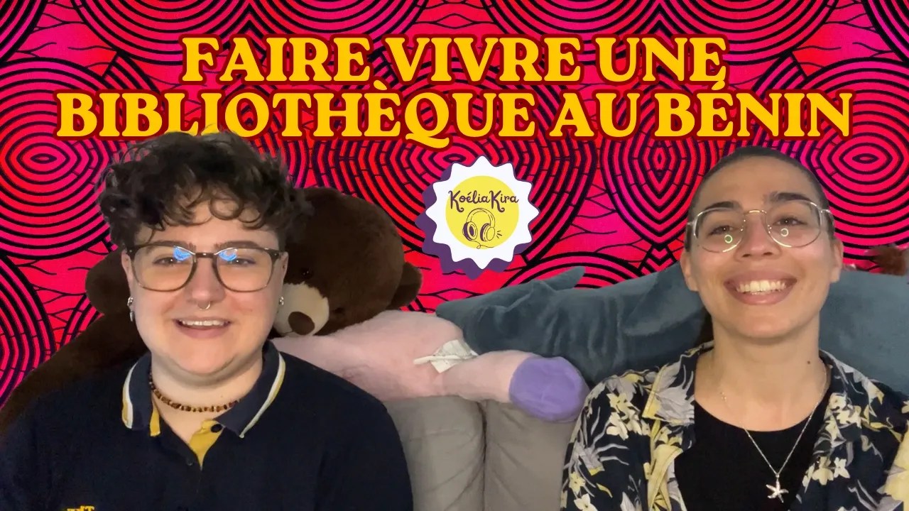 “Faire vivre une bibliothèque à Ekpè”, au Bénin, avec&nbsp;Morgane