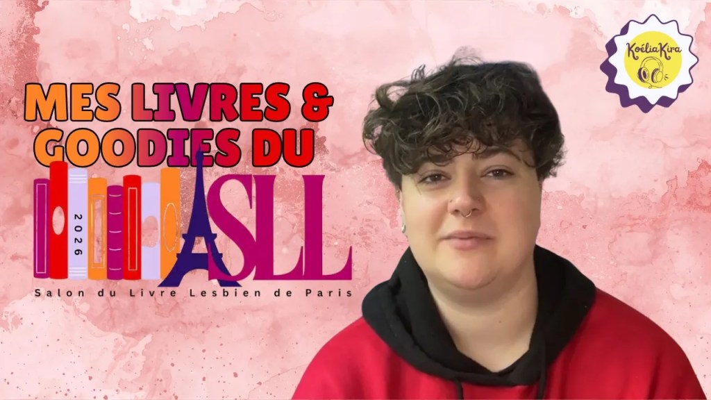 Les livres & goodies que j&rsquo;ai achetés au Salon du Livre Lesbien de Paris&nbsp;2026