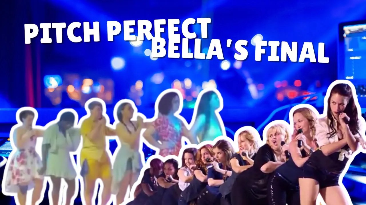 Pitch Perfect – Bella&rsquo;s&nbsp;Final